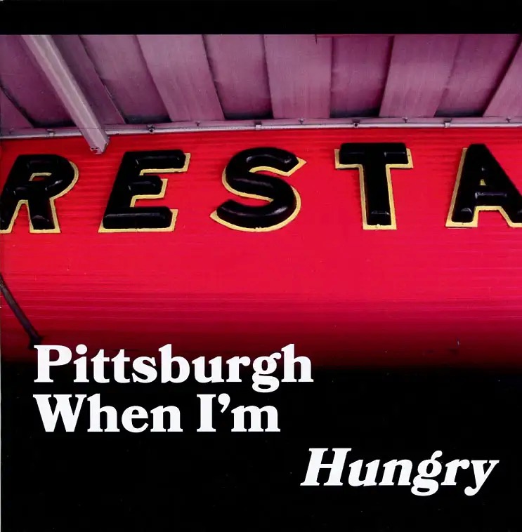 The cover of Pittsburgh When I'm Hungry by Karen Lillis, with the red exterior of a restaurant