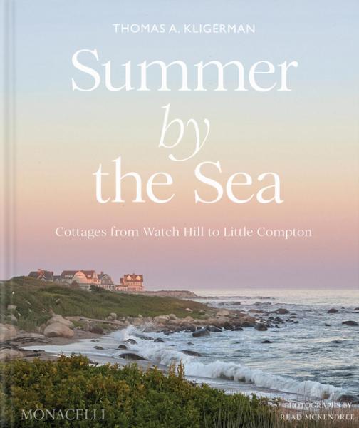 Book cover: "Summer by the Sea" by Thomas A. Kligerman, cottages from Watch Hill to Little Compton